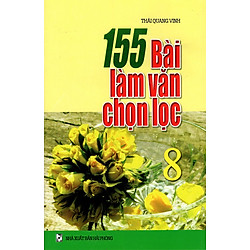 155 Bài Làm Văn Chọn Lọc Lớp 8