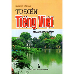 Từ Điển Tiếng Việt (Khoảng 100.000 Từ) (2016) – Sách Bỏ Túi