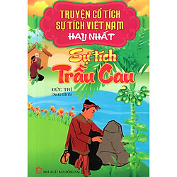 Truyện Cổ Tích – Sự Tích Việt Nam Hay Nhất: Sự Tích Trầu Cau