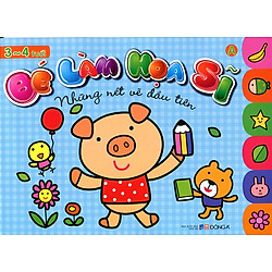 Bé Làm Họa Sĩ – Những Nét Vẽ Đầu Tiên (3 – 4 Tuổi) – Bìa Xanh