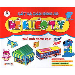 Cắt Và Dán  Hình 3D – Bé Khéo Tay – Thế Giới Sáng Tạo