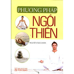 Phương Pháp Ngồi Thiền (Tái Bản)