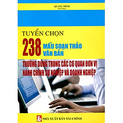 Tuyển Chọn 238 Mẫu Soạn Thảo Văn Bản Thường Dùng Trong Các Cơ Quan Đơn Vị Hành Chính Sự Nghiệp