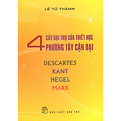 4 Cây Đại Thụ Của Triết Học Phương Tây Cận Đại
