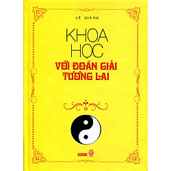 Khoa Học Với Đoán Giải Tương Lai