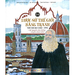 Lược Sử Thế Giới Bằng Tranh – Thời Cận Đại 1