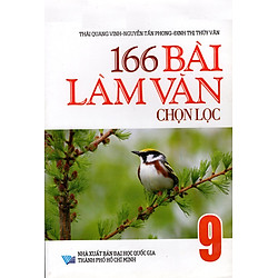 166 Bài Làm Văn Chọn Lọc Lớp 9