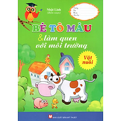 Bé Tô Màu & Làm Quen Với Môi Trường – Vật Nuôi