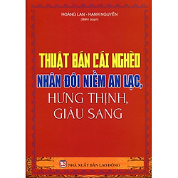 Thuật Bán Cái Nghèo Nhân Đôi Niềm An Lạc, Hưng Thịnh, Giàu Sang