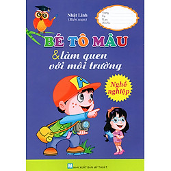 Bé Tô Màu & Làm Quen Với Môi Trường – Nghề Nghiệp