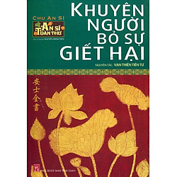 An Sĩ Toàn Thư – Khuyên Người Bỏ Sự Giết Hại