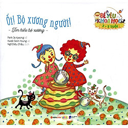 Bé Yêu Khoa Học – Ối! Bộ Xương Người