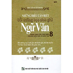 Những Điều Cần Biết – Bồi Dưỡng Học Sinh Giỏi Ngữ Văn Lớp 8