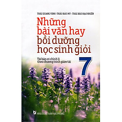 Những Bài Văn Hay Bồi Dưỡng Học Sinh Giỏi Lớp 7