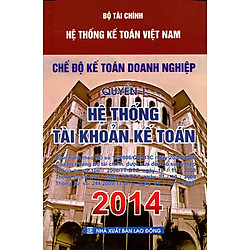 Chế Độ Kế Toán Doanh Nghiệp Quyển 1 – Hệ Thống Tài Khoản Kế Toán