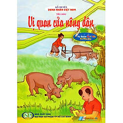 Kể Chuyện Danh Nhân Việt Nam – Vị Quan Của Nông Dân