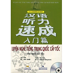 Luyện Nghe Tiếng Trung Quốc Cấp Tốc Cho Người Bắt Đầu (Kèm CD)
