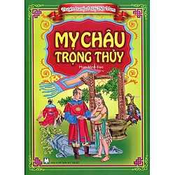 Truyện Tranh Cổ Tích Việt Nam – Mỵ Châu Trọng Thủy