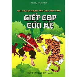1001 Truyện Những Tấm Lòng Hiếu Thảo – Giết Cọp Cứu Mẹ