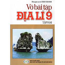Vở Bài Tập Địa Lí Lớp 9 (Tập Hai)