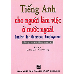 Tiếng Anh Cho Người Làm Việc Ở Nước Ngoài (Không Kèm Băng Cassette)