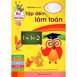 Bé Làm Quen Với Toán – Tập Đếm Và Làm Toán
