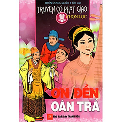 Truyện Cổ Phật Giáo Chọn Lọc – Ơn Đền Oán Trả