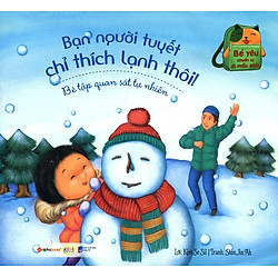 Bé Yêu Chuẩn Bị Đi Mẫu Giáo – Bạn Người Tuyết Chỉ Thích Lạnh Thôi!