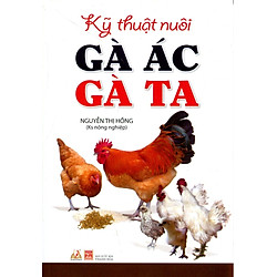 Kỹ Thuật Nuôi Gà Ác, Gà Ta