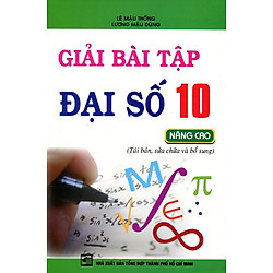 Giải Bài Tập Đại Số Lớp 10 (Nâng Cao)