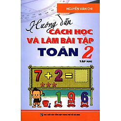 Hướng Dẫn Cách Học Và Làm Bài Tập Toán Lớp 2 (Tập 2)
