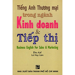 Tiếng Anh Thương Mại Trong Ngành Kinh Doanh & Tiếp Thị