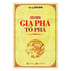 Cách Dựng Gia Phả Tổ Phả