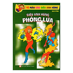 Sách Tô Màu Các Siêu Anh Hùng – Siêu Anh Hùng Phóng Lửa