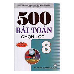 500 Bài Toán Chọn Lọc Lớp 8