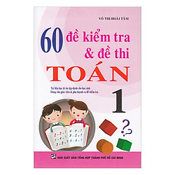 60 Đề Kiểm Tra Và Đề Thi Toán Lớp 1