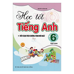 Học Tốt Tiếng Anh Lớp 6 – Tập 2