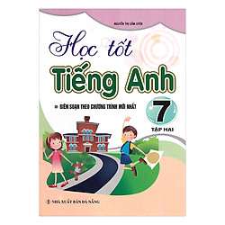 Học Tốt Tiếng Anh Lớp 7 – Tập 2