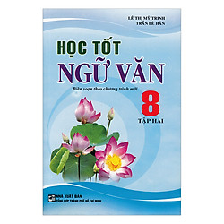 Học Tốt Ngữ Văn Lớp 8 – Tập 2