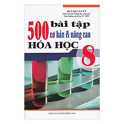 500 Bài Tập Cơ Bản Nâng Cao Hóa Học Lớp 8