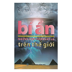 Bí Ẩn Những Hiện Tượng Kỳ Lạ Trên Thế Giới