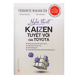 Nghệ Thuật Kaizen Tuyệt Vời Của Toyota