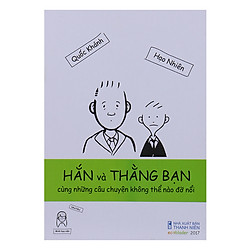 Hắn Và Thằng Bạn Cùng Những Câu Chuyện Không Thể Nào Đỡ Nỗi