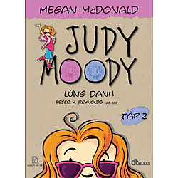 Judy Moody – Tập 2: Judy Moody Lừng Danh!