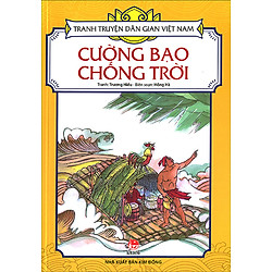 Tranh Truyện Dân Gian Việt Nam – Cường Bạo Chống Trời