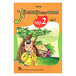 Kể Chuyện Theo Tranh Lớp 2 – Tập 1 (Tái Bản)