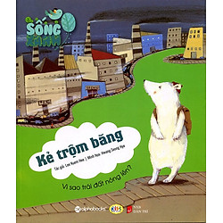 Sống Xanh – Kẻ Trộm Băng