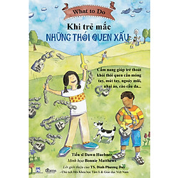 Cẩm Nang Dành Cho Trẻ Em – Khi Trẻ Mắc Những Thói Quen Xấu