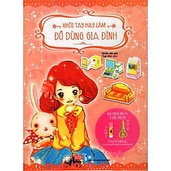 Bé Khéo Tay – Đồ Dùng Gia Đình (Tái Bản)