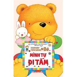 Khơi Dậy Tiềm Năng Của Bé – Mình Tự Đi Tắm